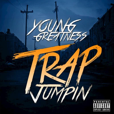 Young GreatnessRayven JusticeTrap Jumpin