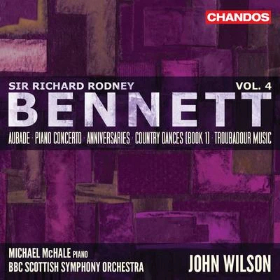 Michael McHaleBennett: Orchestral Works, Vol. 4