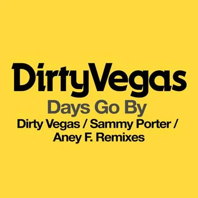 Dirty VegasDays Go By (Remixes)