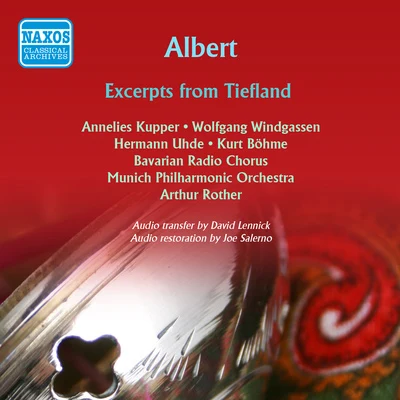 Georg Kulenkampff/Arthur Rother/Orchester der Deutschen Oper BerlinALBERT, EUGEN d: Tiefland [Opera] (Highlights) (Kupper, Windgassen, Uhde, Bohme, Bavarian Radio Chorus, Munich Philharmonic, Rother) (1953)