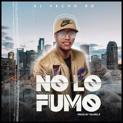 Dj YoYo RD/El Fecho RDNo Lo Fumo