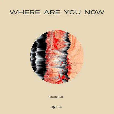 Stadiumx/Tom Swoon/Rico & MiellaWhere Are You Now