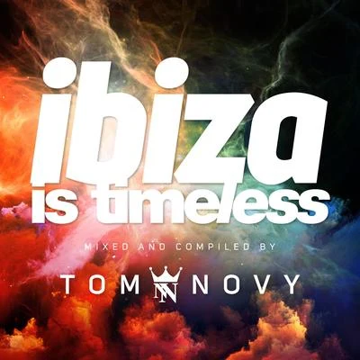 Tom NovyIbiza Is Timeless