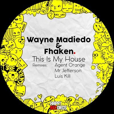 Wayne Madiedo/Carlos AThis Is My House