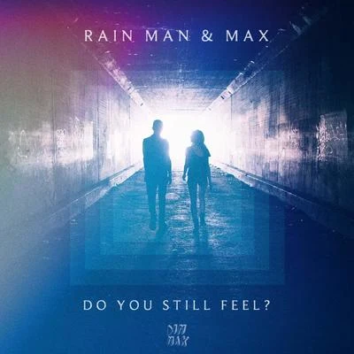 Wrongchilde/Rain manDo You Still Feel? (feat. MAX)