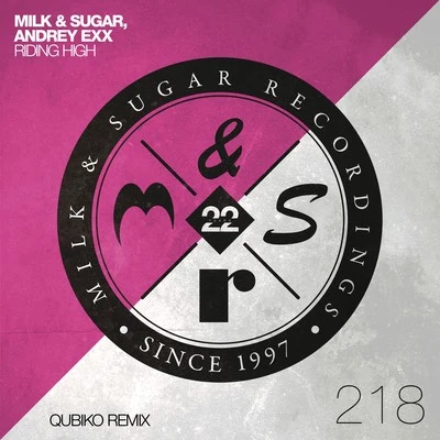 Milk & SugarRiding High (Qubiko Remix)