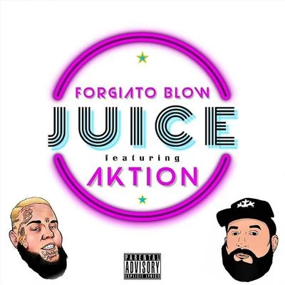 Rocky Luciano/Forgiato Blow/Bezz BelieveJuice (feat. Aktion)