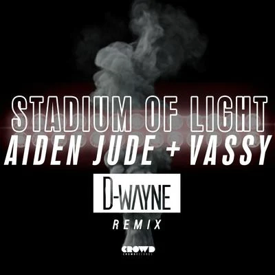 Vassy/Markus SchulzStadium Of Light - D-Wayne Remix