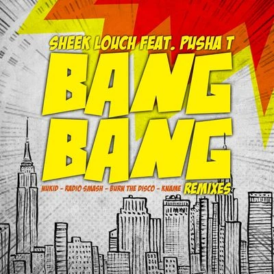 Sheek LouchBang Bang (Remixes)