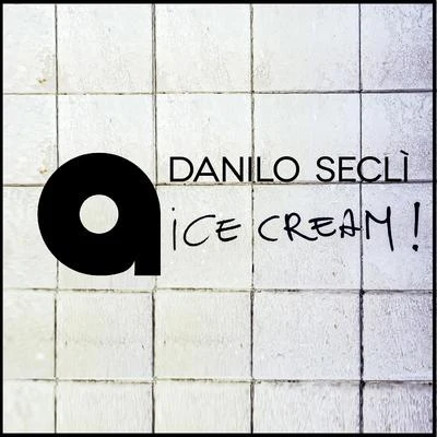 Danilo SeclìDario NunezIce Cream