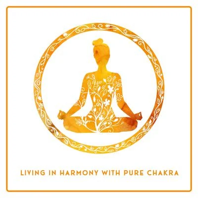 Meditation AmbienceMeditation Music therapyGuided MeditationLiving in Harmony with Pure Chakra