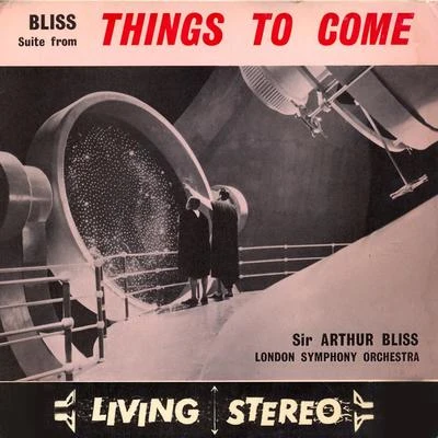 Sir Arthur BlissThings to Come (Original Motion Picture Soundtrack) [Remastered]