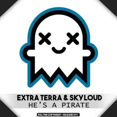 Extra Terra/EvilwaveHes a Pirate