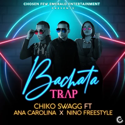 Chiko SwaggÑengo FlowBoy Wonder Chosen FewBachata Trap