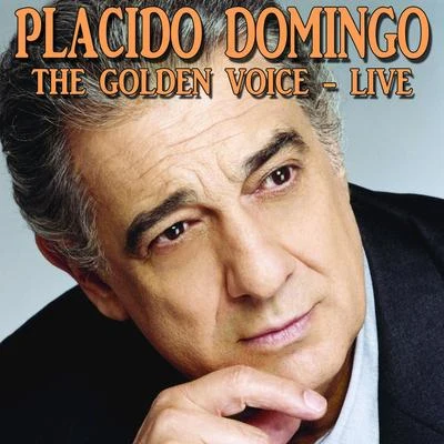 Plácido DomingoThe Golden Voice - Live