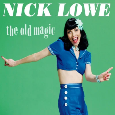 Nick LoweThe Old Magic