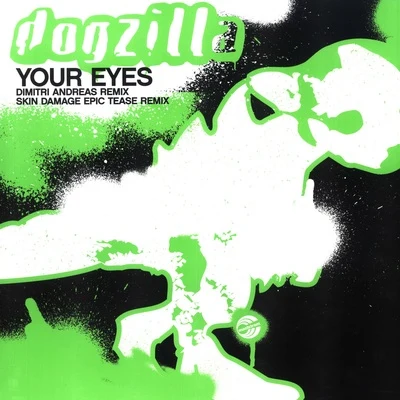 DogzillaYour Eyes