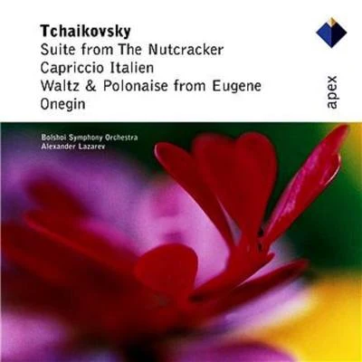 Alexander LazarevTchaikovsky : The Nutcracker Suite, Capriccio Italien & Dances from Eugene Onegin