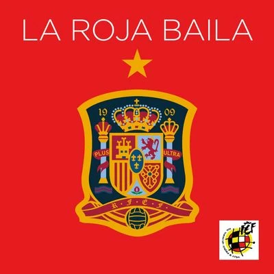 Dinah Jane/RedOne/Daddy Yankee/French MontanaLa Roja Baila (Himno Oficial de la Selección Española)