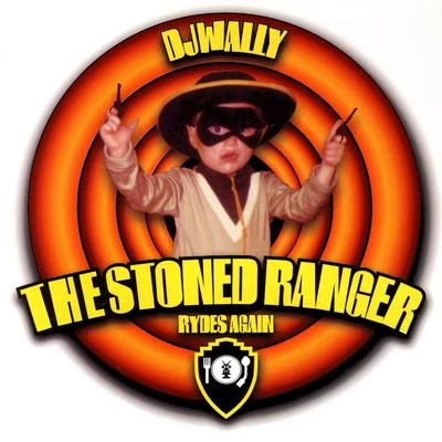 DJ WallyThe Stoned Ranger Rides Again