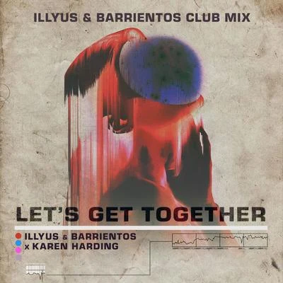 Karen Harding/Paris & SimoLet’s Get Together (Illyus & Barrientos Club Mix)