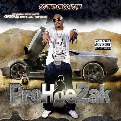 ProHoeZakMac & A.K.Go Hard Or Go Home EP