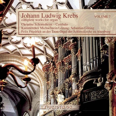 Annette WiedemannJohann Ludwig Krebs - complete works for organ Vol. 7