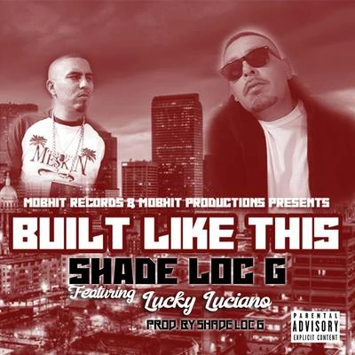 Lucky Luciano/Baeza/Baby BashBuilt Like This (feat. Lucky Luciano)