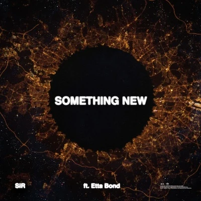 SiR/Etta Bond/A2Something New