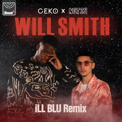 Geko/SneakboWill Smith (iLL BLU Remix)