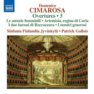 Sinfonia Finlandia JyvaskylaMichel LethiecPatrick GalloisCIMAROSA, D.: Overtures, Vol. 3 (Sinfonia Finlandia Jyvaskyla, Patrick Gallois)