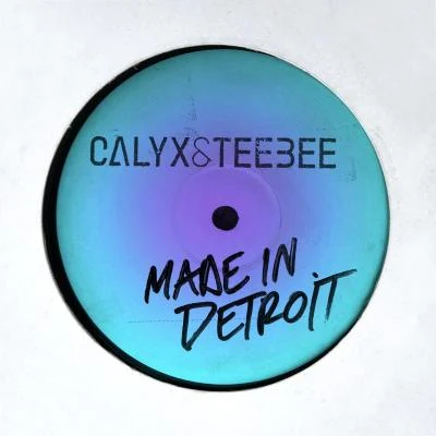 Calyx & TeebeeMade in Detroit