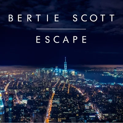 Bertie ScottEscape