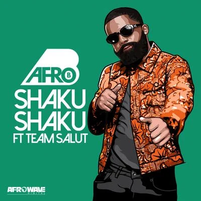 Afro B/Yemi AladeShaku Shaku