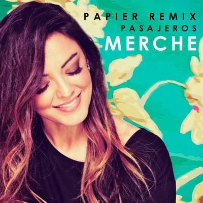 MerchePasajeros (Papier Remix)