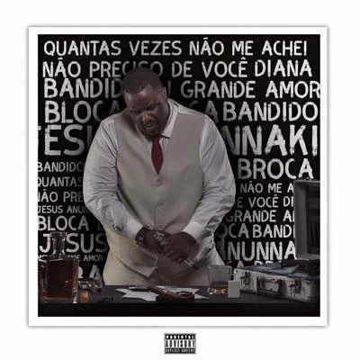 DBS Gordão Chefe/Dina Dee/Negra Li/Família RzoQuantas Vezes Não Me Achei (Deluxe Edition)