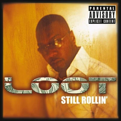 LootStill Rollin