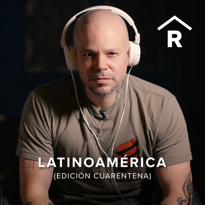 ResidenteLatinoamérica (Edición Cuarentena)