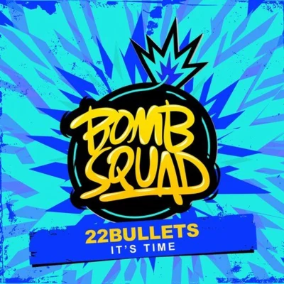 22 Bullets/Bobby NeonIts Time (Original Mix)