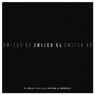 R. KellySwitch Up