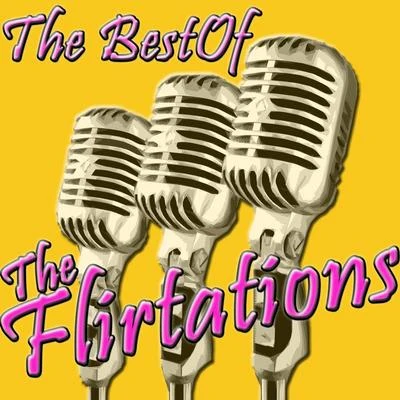 The FlirtationsThe Best Of The Flirtations