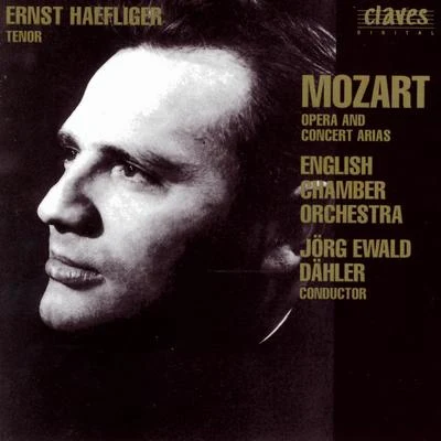 Ernst HaefligerWolfgang Amadeus Mozart: Opera & Concert Arias