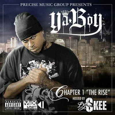 Ya BoyChapter 1: The Rise