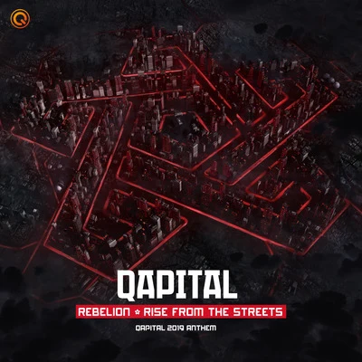 Rebelión/Deadly GunsRise From The Streets (QAPITAL 2019 Anthem)