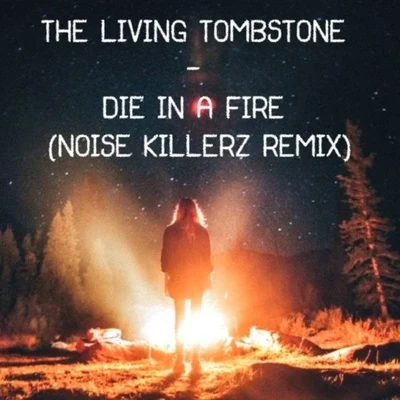 Noise KillerzDie In A Fire (Noise Killerz Remix)