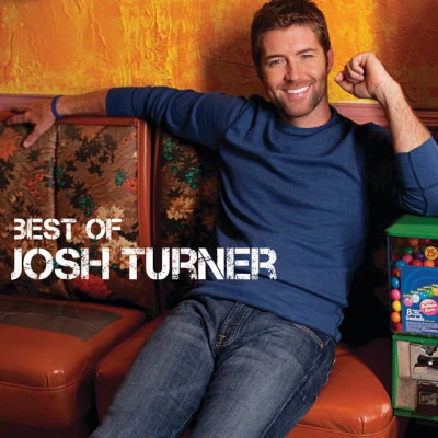 Josh TurnerBest Of