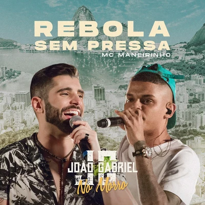 Mc ManeirinhoRebola Sem Pressa (Ao Vivo No Rio De Janeiro2019)