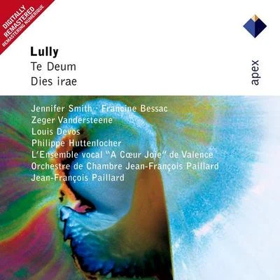 Günther Lemmen/Orchestre de Chambre Jean-François Paillard/Jean-François PaillardLully : Te Deum & Dies irae-Apex