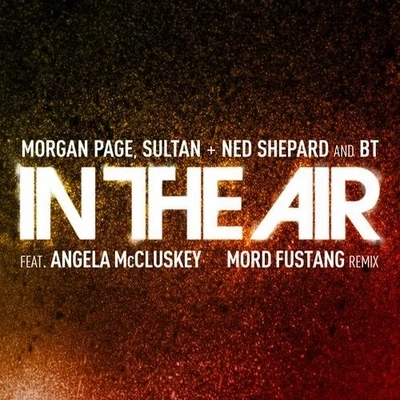 Guilty Pleasure/Shepard/Sultan/Kreesha TurnerIn The Air (Mord Fustang Remix)