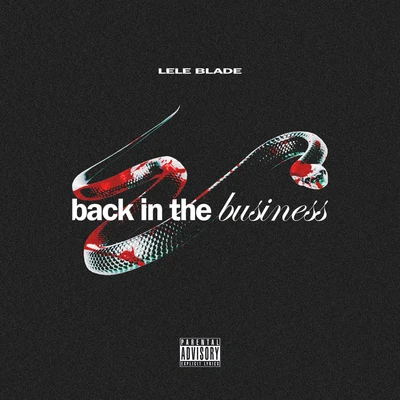 AXOS/Lele BladeBack In The Business (Freestyle)